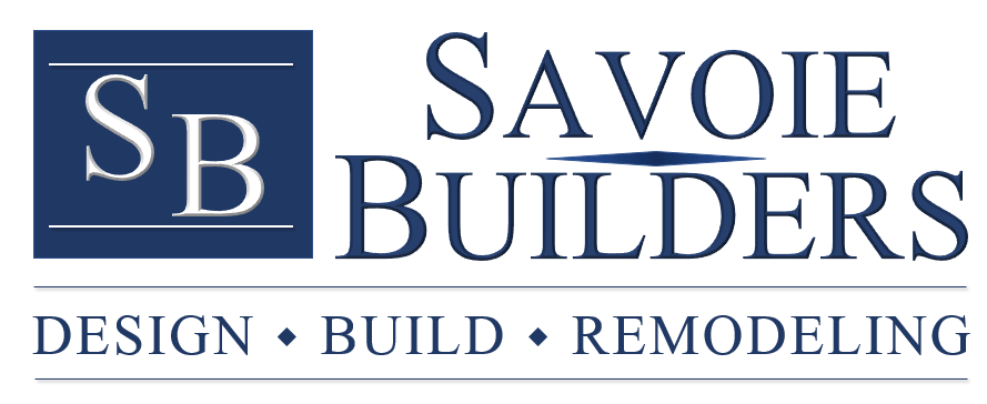 Savoie Builders Design Build Remodeling Contractor